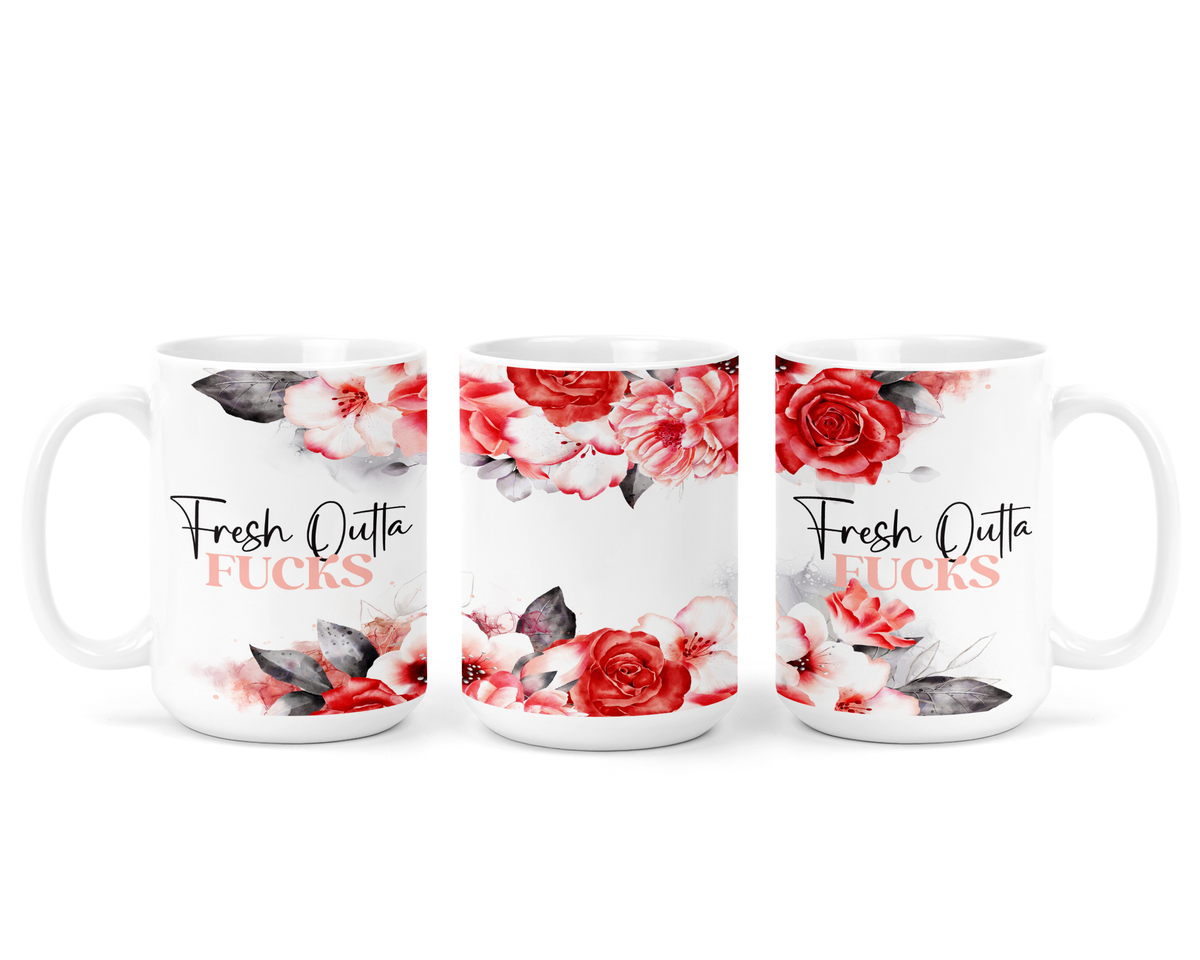 Fresh Outta Fucks Ceramic Mug