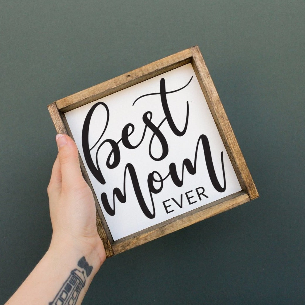 Best Mom Ever Mini Wood Sign - AURABAGS SHOP