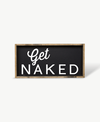 Get Naked Wood Sign - AURABAGS SHOP