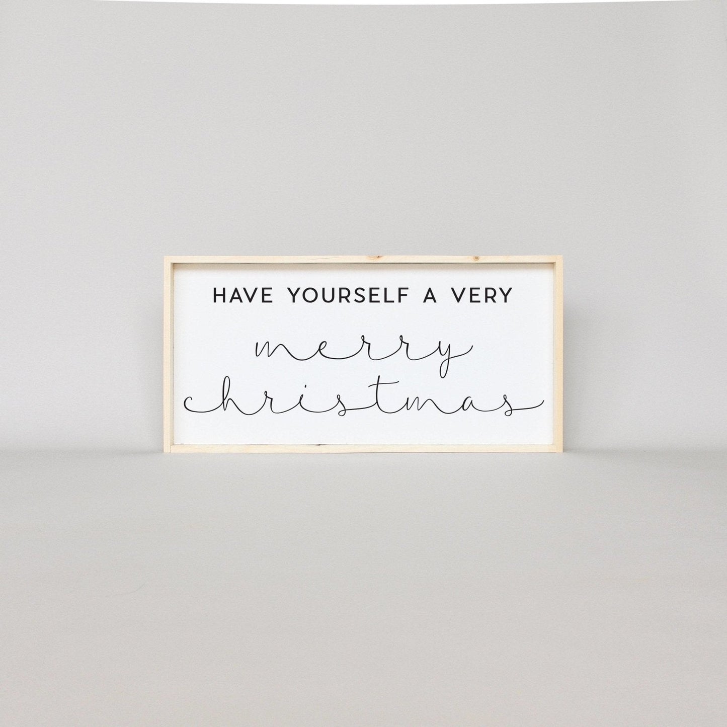 Have Yourself A Very Merry Christmas Wood Sign