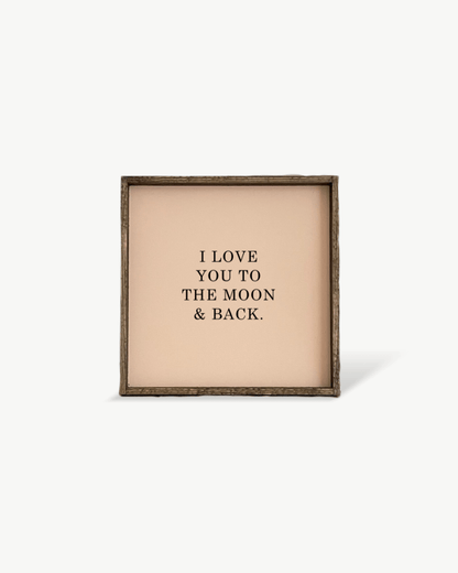 I Love You to the Moon & Back Wood Sign – Nursery Wall Art - AURABAGS SHOP