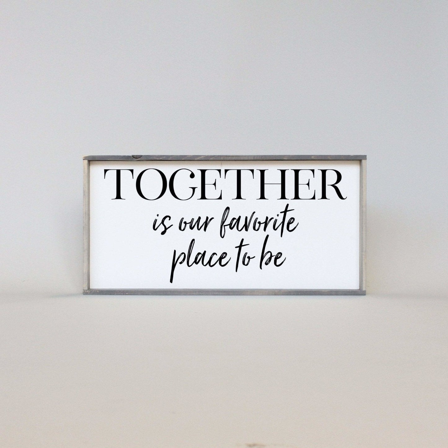Together Is Our Favorite Place To Be Wood Sign - AURABAGS SHOP