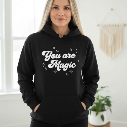 You Are Magic Hoodie